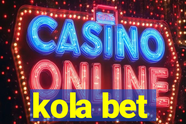 kola bet